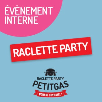 EVENEMENT INTERNE - Raclette Party